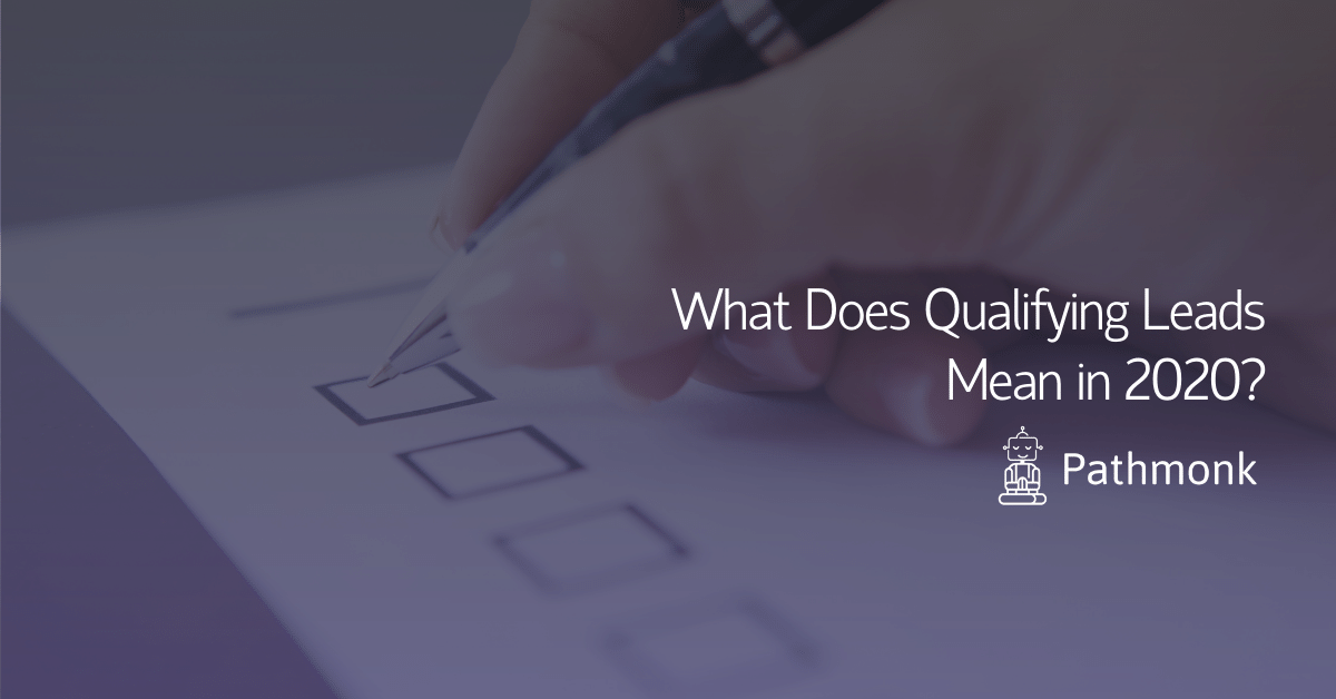What Does Qualifying Leads Mean in 2020 In Article